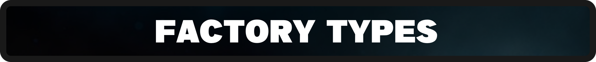 factorytypes.png