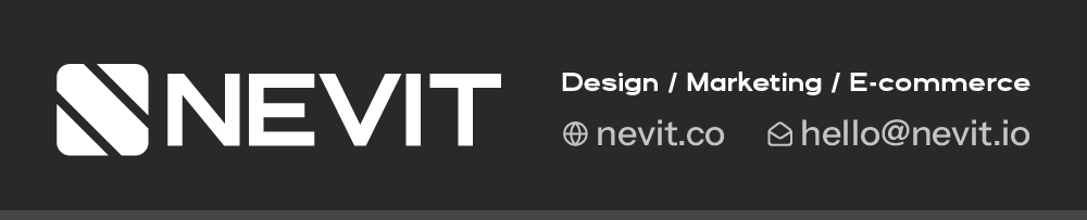 Nevit - Design/Marketing/E-Commerce - Visit Nevit.co