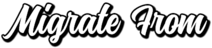 sub%20-%20migrate%20from.png